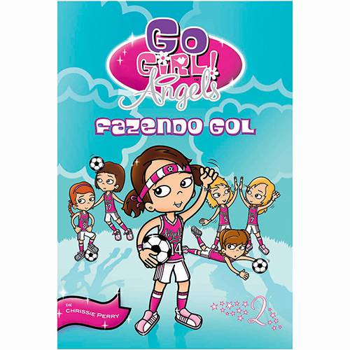 Tamanhos, Medidas e Dimensões do produto Livro - Go Girl Angels 02: Fazendo Gol