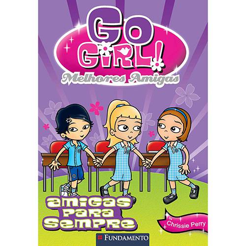 Tamanhos, Medidas e Dimensões do produto Livro - Go Girl Melhores Amigas 03: Melhores Amigas para Sempre