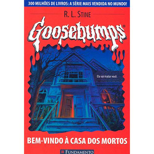 Tamanhos, Medidas e Dimensões do produto Livro - Goosebumps, Bem Vindo à Casa dos Mortos