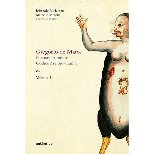 Tamanhos, Medidas e Dimensões do produto Livro - Gregório de Matos: Poemas Atribuídos - Códice Asensio-Cunha - Vol. 1