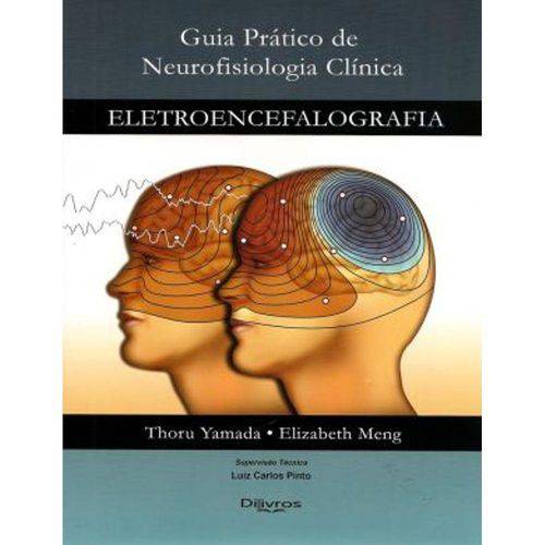 Tamanhos, Medidas e Dimensões do produto Livro - Guia Prático Neurofisiologia Clínica - Eletroencefalografia - Yamada