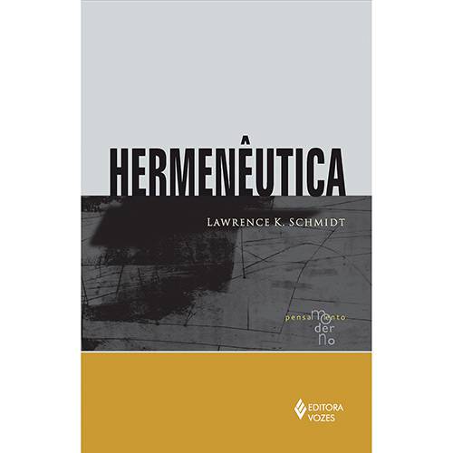 Tamanhos, Medidas e Dimensões do produto Livro - Hermenêutica: Coleção Pensamento Moderno