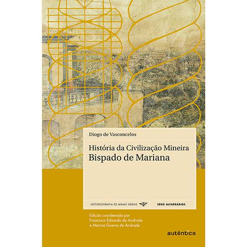 Tamanhos, Medidas e Dimensões do produto Livro - História da Civilização Mineira: Bispado de Mariana