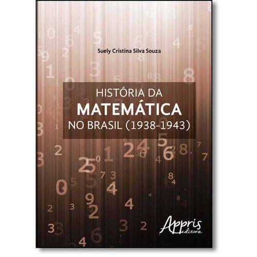Tamanhos, Medidas e Dimensões do produto Livro - História da Matemática no Brasil (1938-1943)