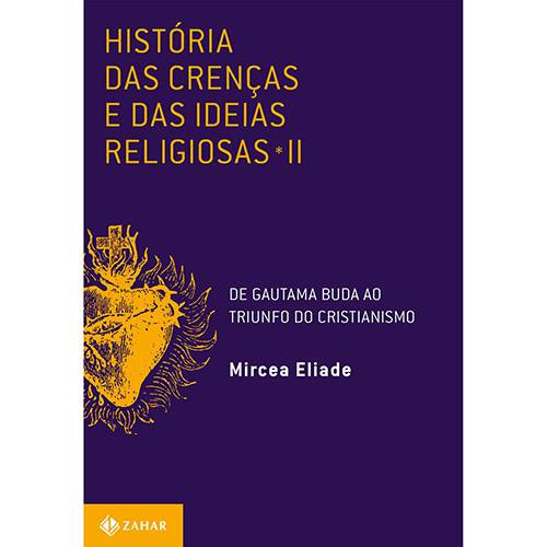 Tamanhos, Medidas e Dimensões do produto Livro - História das Crenças e das Ideias Religiosas - Vol. 2