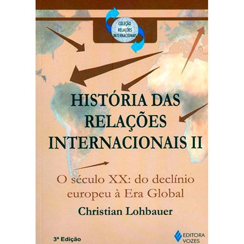 Tamanhos, Medidas e Dimensões do produto Livro - História das Relações Internacionais II - o Século XX - do Declinio Europeu à Era Global