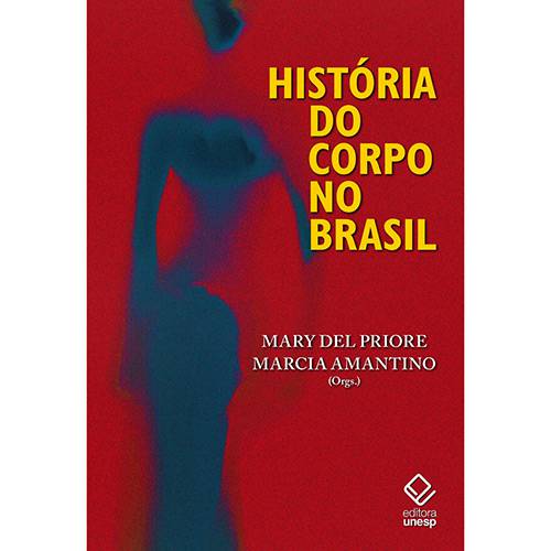 Tamanhos, Medidas e Dimensões do produto Livro - História do Corpo no Brasil