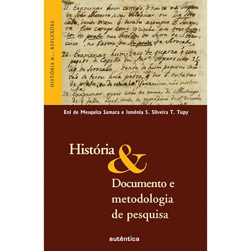 Tamanhos, Medidas e Dimensões do produto Livro - História & Documento e Metodologia de Pesquisa - Coleção História e Reflexões