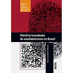 Tamanhos, Medidas e Dimensões do produto Livro - História Inacabada do Analfabetismo no Brasil