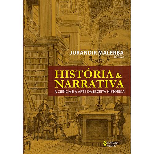 Tamanhos, Medidas e Dimensões do produto Livro - História & Narrativa: a Ciência e a Arte da Escrita Histórica