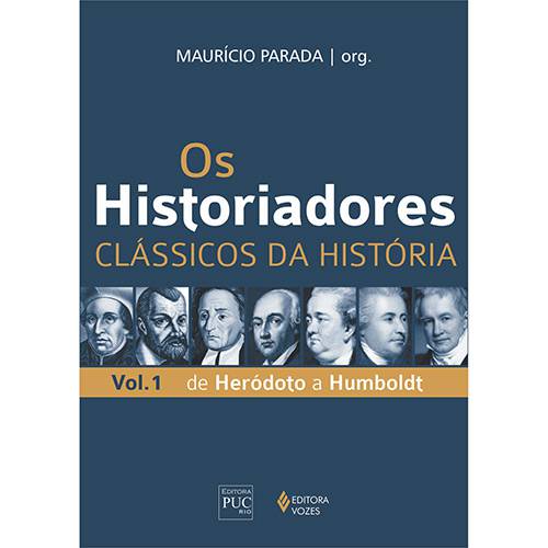 Tamanhos, Medidas e Dimensões do produto Livro - Historiadores, os - Clássicos da História - Vol. 1 de Heródoto a Humboldt