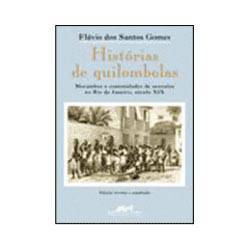 Tamanhos, Medidas e Dimensões do produto Livro - Histórias de Quilombolas - Mocambos e Comunidades de Senzalas no Rio de Janeiro, Século XIX