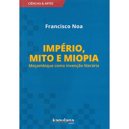 Tamanhos, Medidas e Dimensões do produto Livro - Império, Mito e Miopia : Moçambique Como Invenção Literária