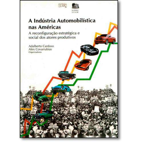 Tamanhos, Medidas e Dimensões do produto Livro - Indústria Automobilística Nas Américas, A: a Reconfiguração Estratégica e Social dos a