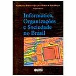 Tamanhos, Medidas e Dimensões do produto Livro - Informatica, Organizações e Sociedade no Brasil