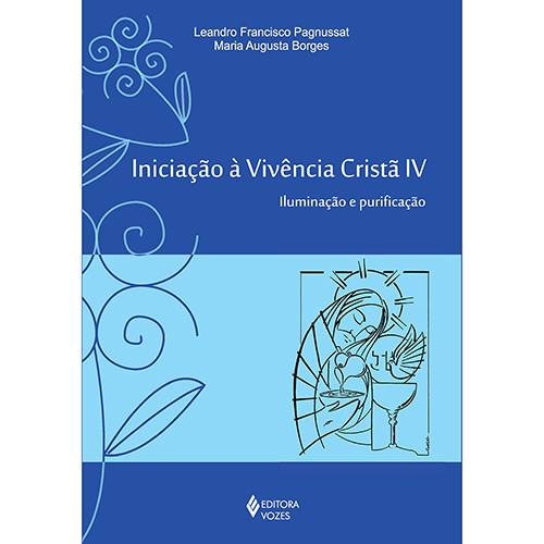 Tamanhos, Medidas e Dimensões do produto Livro - Iniciação à Vivência Cristã IV: Iluminação e Purificação