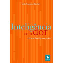Tamanhos, Medidas e Dimensões do produto Livro - Inteligência com Dor : Nelson Rodrigues Ensaísta