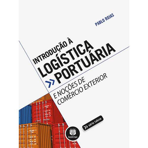 Tamanhos, Medidas e Dimensões do produto Livro - Introdução à Logística Portuária e Noções de Comércio Exterior - Série Tekne
