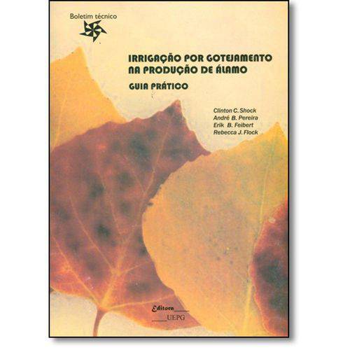 Tamanhos, Medidas e Dimensões do produto Livro - Irrigação por Gotejamento na Produção de Álamo - Guia Prático - Boletim Técnico