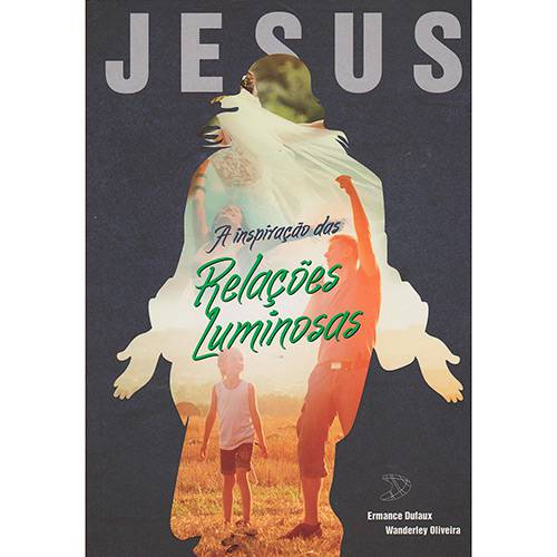Tamanhos, Medidas e Dimensões do produto Livro - Jesus: a Inspiração das Relações Luminosas