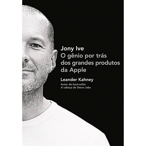 Tamanhos, Medidas e Dimensões do produto Livro - Jony Ive: o Gênio por Trás dos Grandes Produtos da Apple