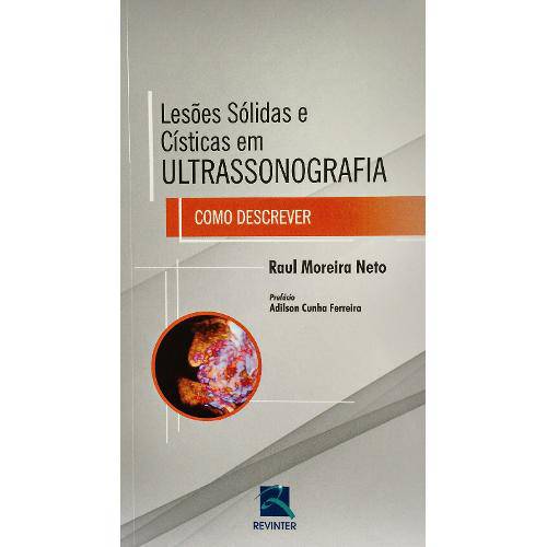 Tamanhos, Medidas e Dimensões do produto Livro - Lesões Sólidas e Císticas em Ultrassonografia - Moreira Neto