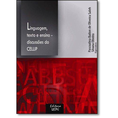 Tamanhos, Medidas e Dimensões do produto Livro - Linguagem, Texto e Ensino: Discussões do Cellip