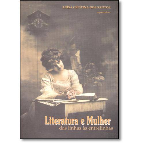 Tamanhos, Medidas e Dimensões do produto Livro - Literatura e Mulher: das Linhas às Entrelinhas