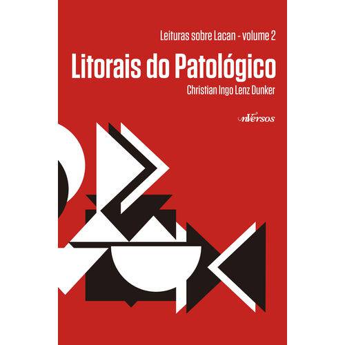Tamanhos, Medidas e Dimensões do produto Livro Litorais do Patológico, Leituras Sobre Lacan, Volume 2