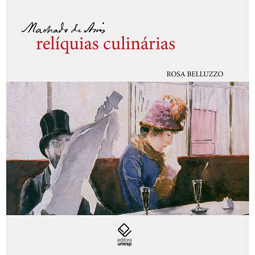 Tamanhos, Medidas e Dimensões do produto Livro - Machado de Assis - Relíquias Culinárias