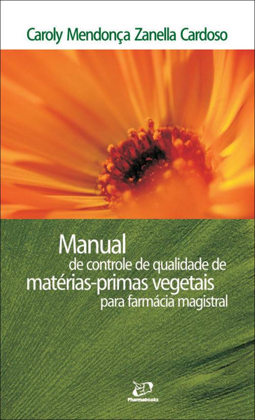 Tamanhos, Medidas e Dimensões do produto Livro - Manual de Controle de Qualidade de Matérias Primas Vegetais - Cardoso