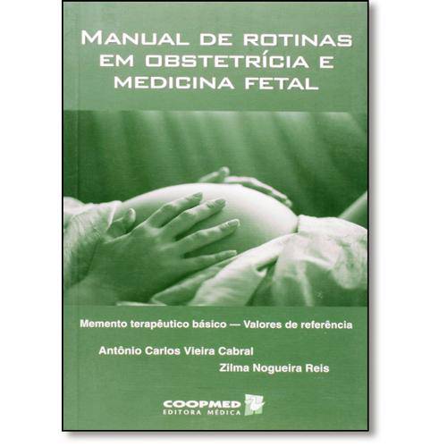 Tamanhos, Medidas e Dimensões do produto Livro - Manual de Rotinas em Obstetrícia e Medicina Fetal - Cabral