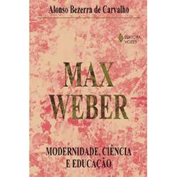 Tamanhos, Medidas e Dimensões do produto Livro - Max Weber Modernidade, Ciência e Educação