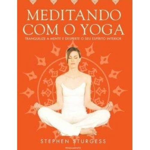 Tamanhos, Medidas e Dimensões do produto Livro - Meditando com o Yoga Tranquilize a Mente e Desperte o Seu Espirito Interior
