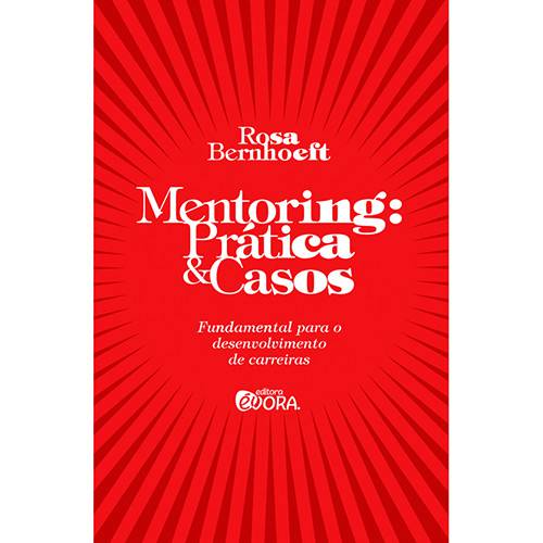 Tamanhos, Medidas e Dimensões do produto Livro - Mentoring: Prática e Casos - Fundamental para o Desenvolvimento de Carreiras