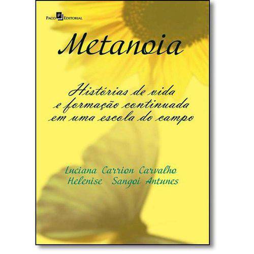 Tamanhos, Medidas e Dimensões do produto Livro - Metanoia: Histórias de Vida e Formação Continuada em uma Escola do Campo