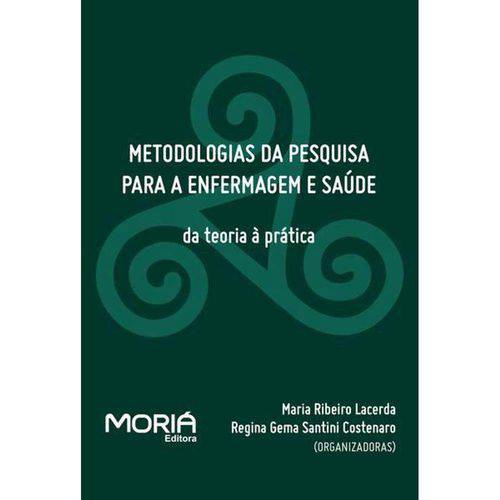 Tamanhos, Medidas e Dimensões do produto Livro Metodologias da Pesquisa para a Enfermagem e Saúde - Editora Moriá