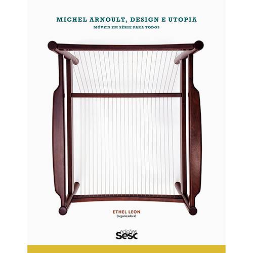 Tamanhos, Medidas e Dimensões do produto Livro - Michel Arnoult, Design e Utopia