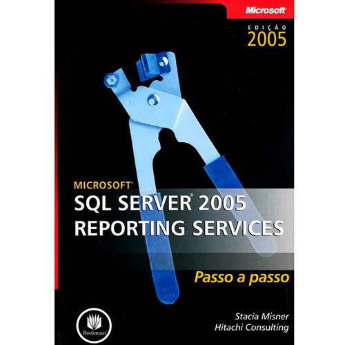 Tamanhos, Medidas e Dimensões do produto Livro - Microsoft: SQL Server 2005 Reporting Services