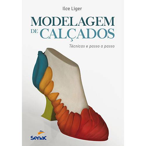 Tamanhos, Medidas e Dimensões do produto Livro - Modelagem de Calçados: Técnicas Passo a Passo