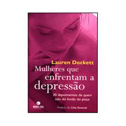 Tamanhos, Medidas e Dimensões do produto Livro - Mulheres que Enfrentam a Depressão - 30 Depoimentos de Quem Saiu do Fundo do Poço