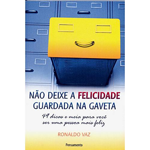 Tamanhos, Medidas e Dimensões do produto Livro - não Deixe a Felicidade Guardada na Gaveta
