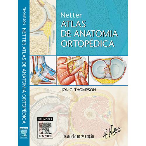 Tamanhos, Medidas e Dimensões do produto Livro - Netter Atlas de Anatomia Ortopédica
