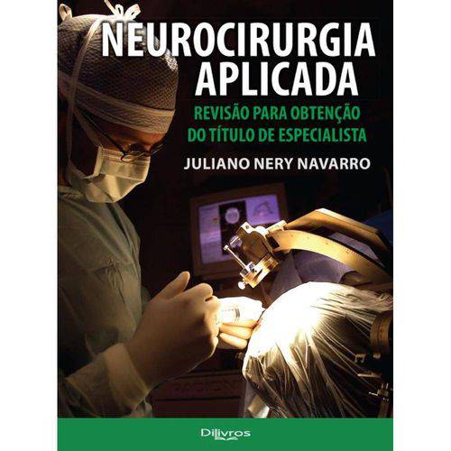 Tamanhos, Medidas e Dimensões do produto Livro - Neurocirurgia Aplicada Revisão para Obtenção do Título de Especialista - Navarro