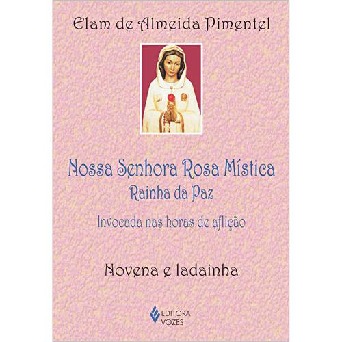 Tamanhos, Medidas e Dimensões do produto Livro - Nossa Senhora Rosa Mística Rainha da Paz: Invocada Nas Horas de Aflição - Novena e Ladainha