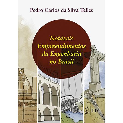 Tamanhos, Medidas e Dimensões do produto Livro - Notáveis Empreendimentos da Engenharia no Brasil