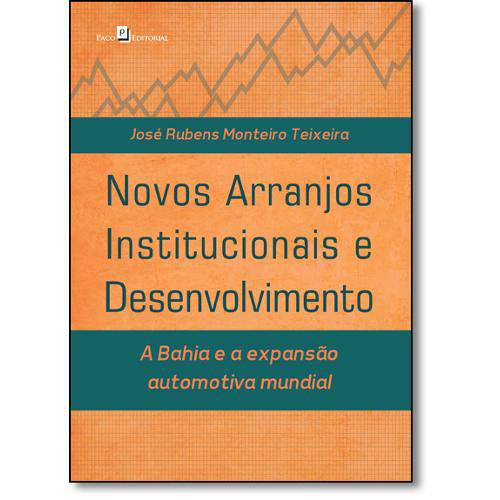 Tamanhos, Medidas e Dimensões do produto Livro - Novos Arranjos Institucionais e Desenvolvimento: a Bahia e a Expansão Automotiva Mundial