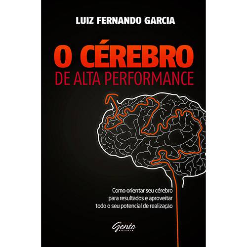 Tamanhos, Medidas e Dimensões do produto Livro - o Cérebro de Alta Performance: Como Orientar Seu Cérebro para Resultados e Aproveitar Todo o Seu Potencial de Realização
