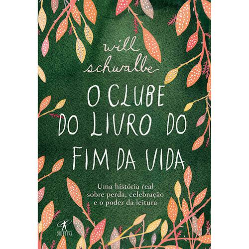 Tamanhos, Medidas e Dimensões do produto Livro - o Clube do Livro do Fim da Vida