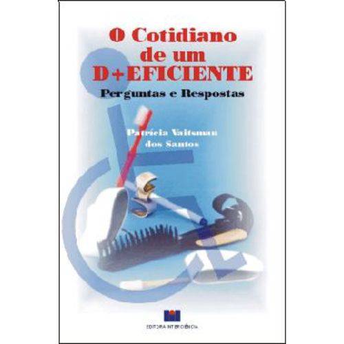 Tamanhos, Medidas e Dimensões do produto Livro - o Cotidiano de um D+Eficiente - Perguntas e Respostas - Santos